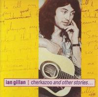 Компакт-диск Ian Gillan / Cherkazoo And Other Stories... (CD)