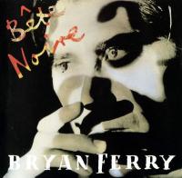 Компакт-диск Bryan Ferry / Bete Noire (CD)