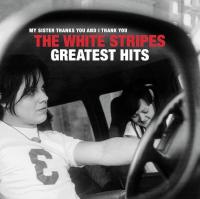 Виниловая пластинка The White Stripes / My Sister Thanks You And Thank You The White Stripes Greatest Hits (2LP)