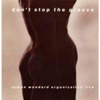 Виниловая пластинка The Lyman Woodard Organization / Don’t Stop The Groove (1LP)