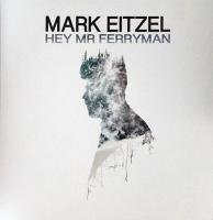Виниловая пластинка Mark Eitzel / Hey Mr Ferryman (1LP)