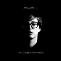 Виниловая пластинка PAMELA HUTE / TURTLES TALES FROM OVERSEAS (1LP)