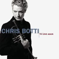 Компакт-диск Chris Botti / To Love Again (The Duets) (1CD)