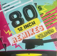 Виниловая пластинка Various Artists / 80'S 12 Inch Remixes Collected (Remixes Compilation) (3LP)