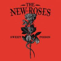 Виниловая пластинка THE NEW ROSES / SWEET POISON (1LP)