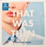 Виниловая пластинка Envy Of None / That Was Then This Is Now (EP) (1LP)