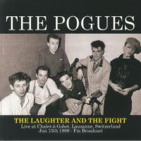 Виниловая пластинка Pogues / The Laughter And The Fight: Live At Chalet-A-Gobet. Lausanne. Switzerland. Jun 15Th 1989 - Fm Broadcast (1LP)