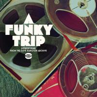 Виниловая пластинка VARIOUS ARTISTS / A FUNKY TRIP ~ DETROIT FUNK FROM THE DAVE HAMILTON ARCHIVE (1LP)