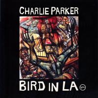 Виниловая пластинка Charlie Parker / Bird In LA (4LP)