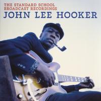 Виниловая пластинка John Lee Hooker / The Standard School Broadcast Recordings (1LP)