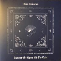 Виниловая пластинка Jose Gonzalez / Against The Dying Of The Light (1LP)