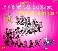 Компакт-диск Je N'Aime Toujours Pas Le Classique, Mai (2CD)