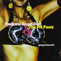 Компакт-диск Professor Angel Dust / Guapacheando (1CD)