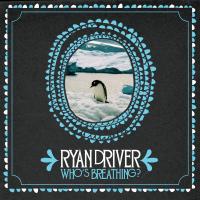 Виниловая пластинка Driver Ryan / Who S Breathing (LP)