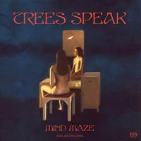Виниловая пластинка Trees Speak / Mind Maze (LP+7"Limited Edition) (2LP) Виниловая пластинка Trees Speak / Mind Maze (LP+7"Limited Edition) (2LP)
