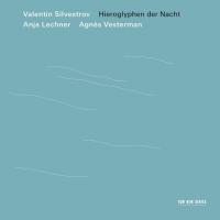 Компакт-диск Anja Lechner, Agnes Vesterman / Valentin Silvestrov: Hieroglyphen Der Nacht (CD)