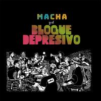 Виниловая пластинка MACHA Y EL BLOQUE DEPRESIVO / MACHA Y EL BLOQUE DEPRESIVO (1LP)
