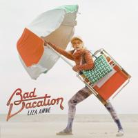 Виниловая пластинка Liza Anne / Bad Vacation (1LP)