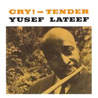Виниловая пластинка Yusef Lateef / Cry! - Tender (Clear Vinyl) (1LP)