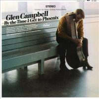 Виниловая пластинка Glen Campbell / By The Time I Get To Phoenix (1LP)