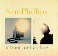 Виниловая пластинка Sam Phillips / A Boot And A Shoe (1LP)