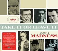 Компакт-диск Madness / Take It Or Leave It (CD+DVD)