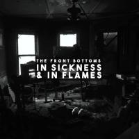 Компакт-диск The Front Bottoms / In Sickness & In Flames (CD)