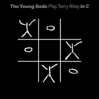 Виниловая пластинка The Young Gods / Play Terry Riley In C (Limited) (2LP)