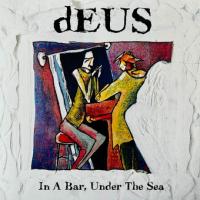 Виниловая пластинка dEUS / In A Bar, Under The Sea (30th Anniversary) (Triple Gatefold) (3LP)