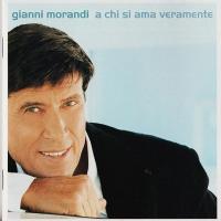 Компакт-диск Gianni Morandi / A Chi Si Ama Veramente (CD)