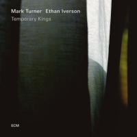 Компакт-диск Mark Turner, Ethan Iverson / Temporary Kings (CD)