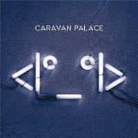 Виниловая пластинка Caravan Palace / The Icon (2LP)