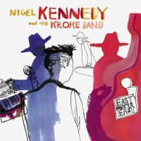 Виниловая пластинка Nigel Kennedy And The Kroke Band / East Meets East (2LP)