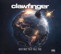 Компакт-диск Clawfinger / Before We All Die (Digipack) (1CD)