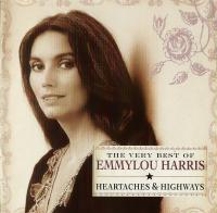 Компакт-диск Emmylou Harris / The Very Best Of Emmylou Harris: Heartaches & Highways (CD)