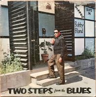 Виниловая пластинка Bobby Bland / Two steps from the blues (1LP)