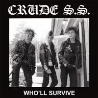 Виниловая пластинка Crude S.S. / Who'Ll Survive (LP)