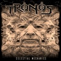 Виниловая пластинка Tronos / Celestial Mechanics (LP) Виниловая пластинка Tronos / Celestial Mechanics (LP)