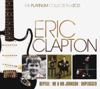 Компакт-диск Eric Clapton / The Platinum Collection X 3CD - Reptile: Me & Mr Johnson: Unplugged (3CD)