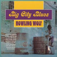 Виниловая пластинка Howlin' Wolf / Big City Blues (1LP)