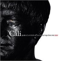 Виниловая пластинка Cali / La vie est une truite arc-en-ciel qui dans mon ceur (2LP)