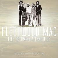 Виниловая пластинка FLEETWOOD MAC / BEST OF LIVE AT LIFE BECOMING A LANDSLIDE PASSAIC NEW JERSEY BROADCAST 1975 (1LP)