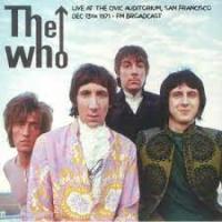 Виниловая пластинка Who / Live At The Civic Auditorium. San Francisco Dec 13Th 1971 - Fm Broadcast (1LP)