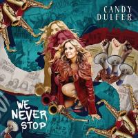 Виниловая пластинка CANDY DULFER / WE NEVER STOP (2LP)