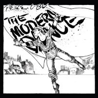 Виниловая пластинка Pere Ubu / The Modern Dance (1LP)