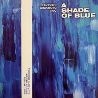 Виниловая пластинка Tsuyoshi Yamamoto / A Shade Of Blue (2LP)