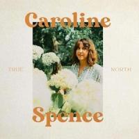 Виниловая пластинка Caroline Spence / True North (1LP)