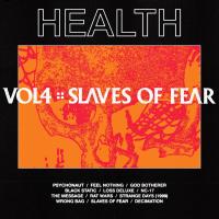 Виниловая пластинка HEALTH / Vol.4 :: Slaves of Fear (1LP)