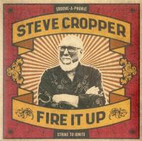Виниловая пластинка Steve Cropper / FIRE IT UP (LP)