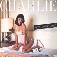 Виниловая пластинка CHARLIE / NO SECOND CHANCE (1LP)